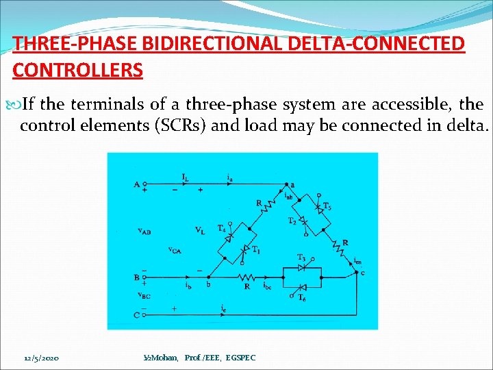 THREE-PHASE BIDIRECTIONAL DELTA-CONNECTED CONTROLLERS If the terminals of a three-phase system are accessible, the