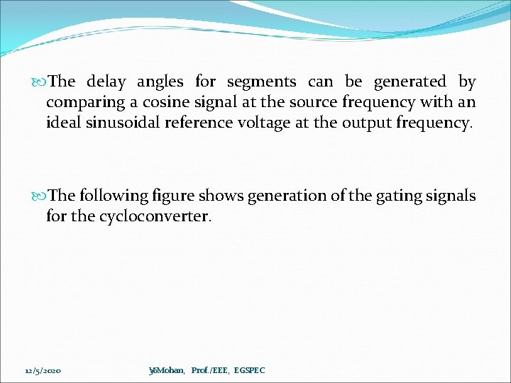  The delay angles for segments can be generated by comparing a cosine signal