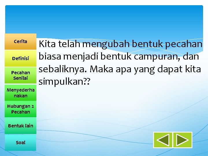 Cerita Definisi Pecahan Senilai Menyederha nakan Hubungan 2 Pecahan Bentuk lain Soal Kita telah Cerita Definisi Pecahan Senilai Menyederha nakan Hubungan 2 Pecahan Bentuk lain Soal Kita telah