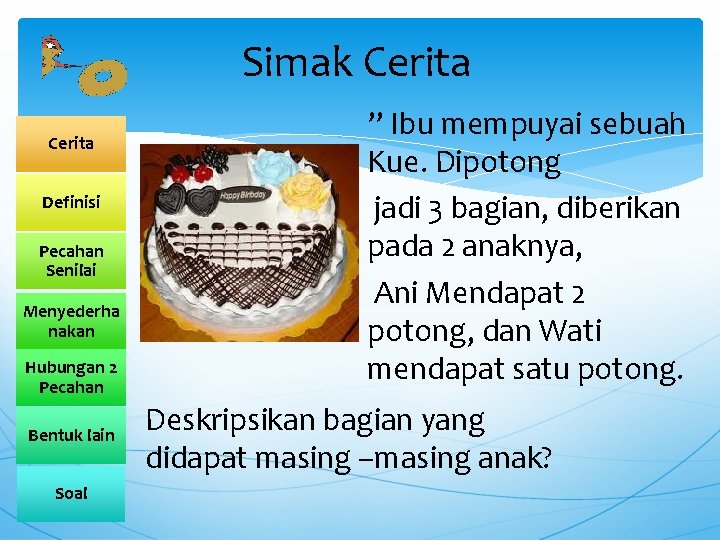 Simak Cerita Definisi Pecahan Senilai Menyederha nakan Hubungan 2 Pecahan Bentuk lain Soal ” Simak Cerita Definisi Pecahan Senilai Menyederha nakan Hubungan 2 Pecahan Bentuk lain Soal ”