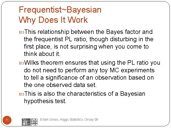 Frequentist~Bayesian Why Does It Work This relationship between the Bayes factor and the frequentist