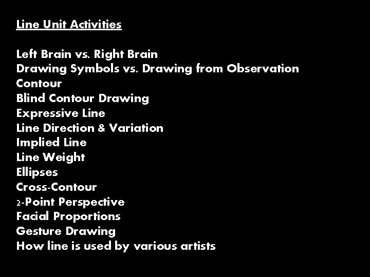 Line Unit Activities Left Brain vs. Right Brain Drawing Symbols vs. Drawing from Observation