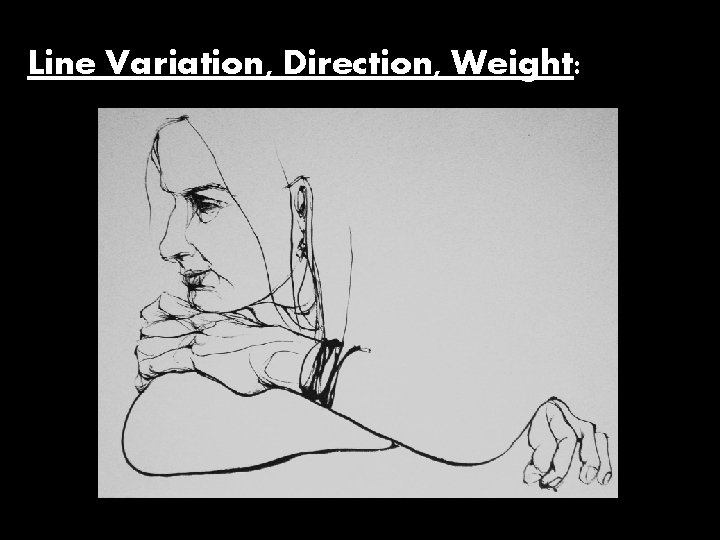 Line Variation, Direction, Weight: 