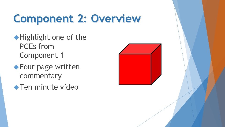 Component 2: Overview Highlight one of the PGEs from Component 1 Four page written