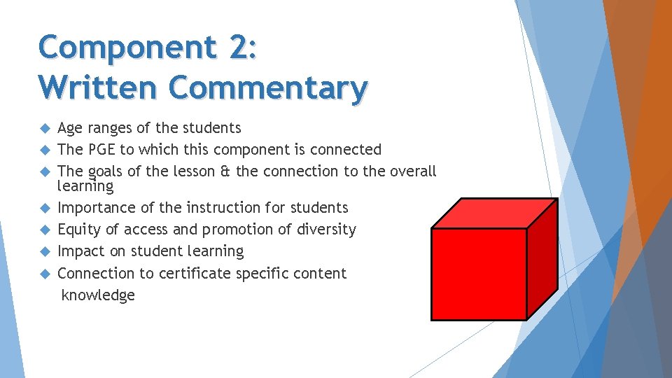 Component 2: Written Commentary Age ranges of the students The PGE to which this