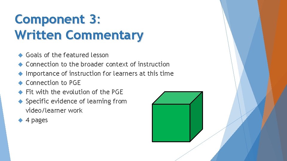 Component 3: Written Commentary Goals of the featured lesson Connection to the broader context