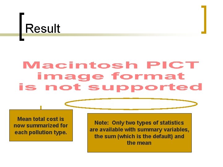 Result Mean total cost is now summarized for each pollution type. Note: Only two