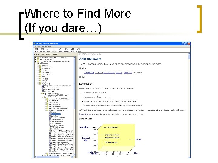 Where to Find More (If you dare…) 