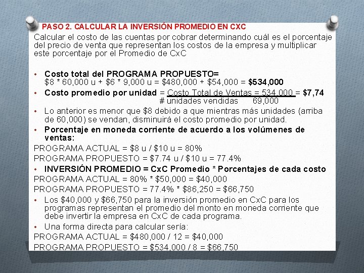  PASO 2. CALCULAR LA INVERSIÓN PROMEDIO EN CXC Calcular el costo de las