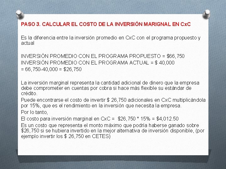 PASO 3. CALCULAR EL COSTO DE LA INVERSIÓN MARIGNAL EN Cx. C Es la