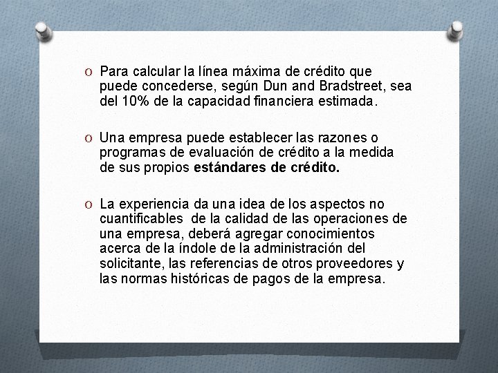 O Para calcular la línea máxima de crédito que puede concederse, según Dun and