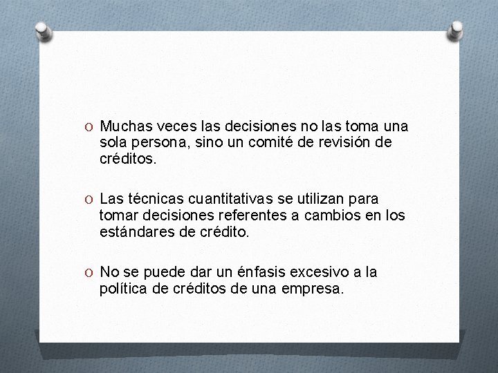 O Muchas veces las decisiones no las toma una sola persona, sino un comité