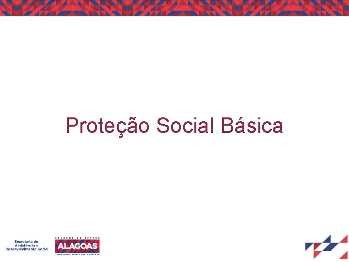 Proteção Social Básica 