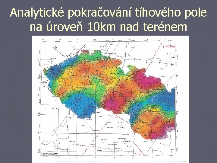 Analytické pokračování tíhového pole na úroveň 10 km nad terénem 