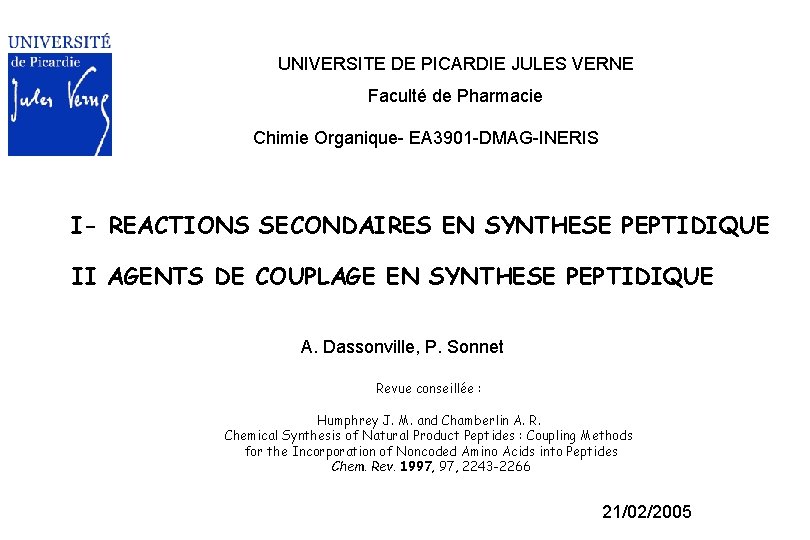 UNIVERSITE DE PICARDIE JULES VERNE Faculté de Pharmacie Chimie Organique- EA 3901 -DMAG-INERIS I-