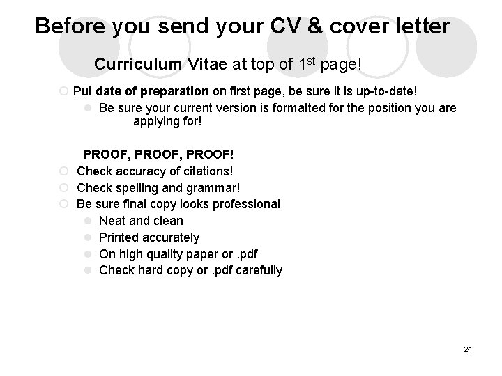 Before you send your CV & cover letter Curriculum Vitae at top of 1 Before you send your CV & cover letter Curriculum Vitae at top of 1