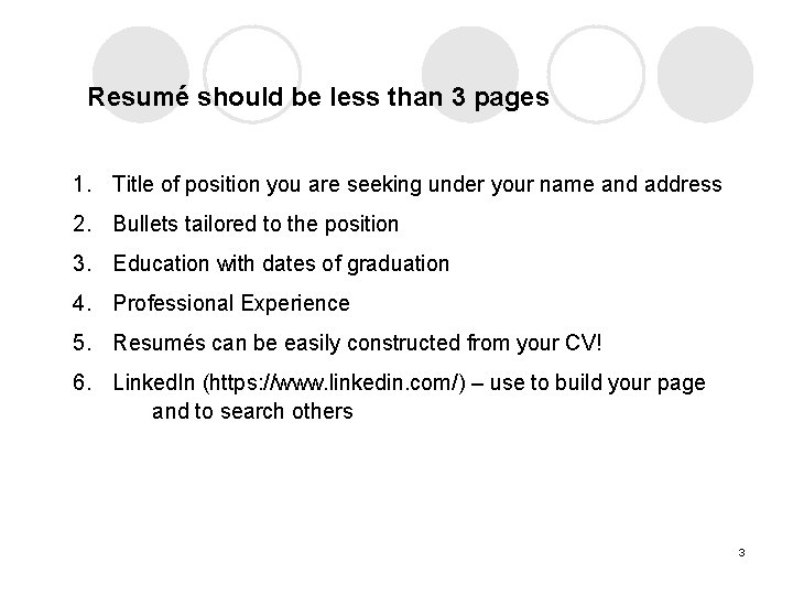 Resumé should be less than 3 pages 1. Title of position you are seeking