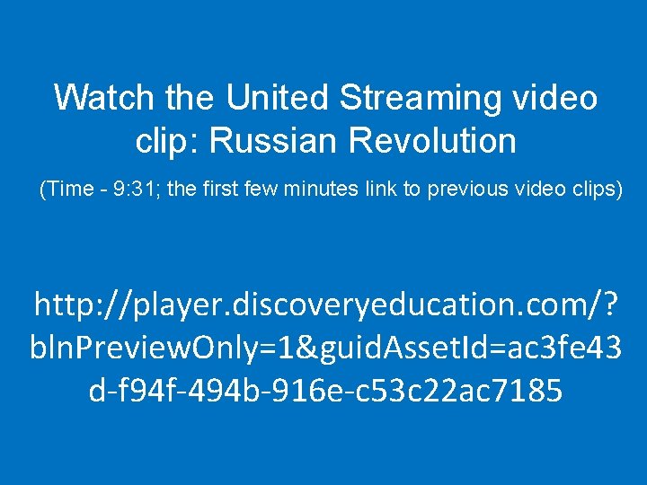 Watch the United Streaming video clip: Russian Revolution (Time - 9: 31; the first