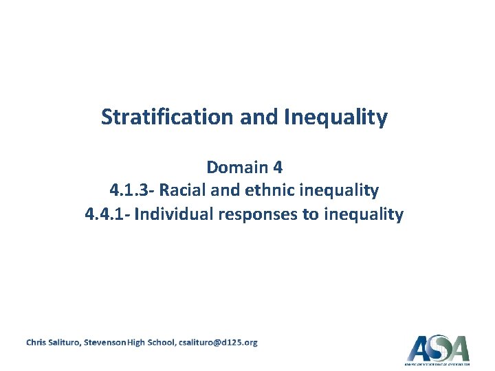 Stratification and Inequality Domain 4 4. 1. 3 - Racial and ethnic inequality 4.