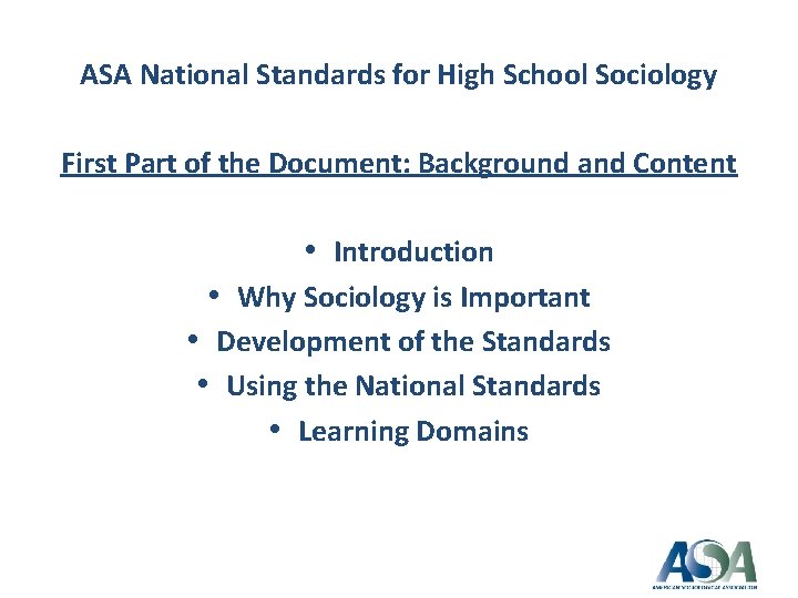 ASA National Standards for High School Sociology First Part of the Document: Background and