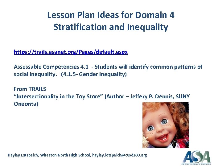 Lesson Plan Ideas for Domain 4 Stratification and Inequality https: //trails. asanet. org/Pages/default. aspx