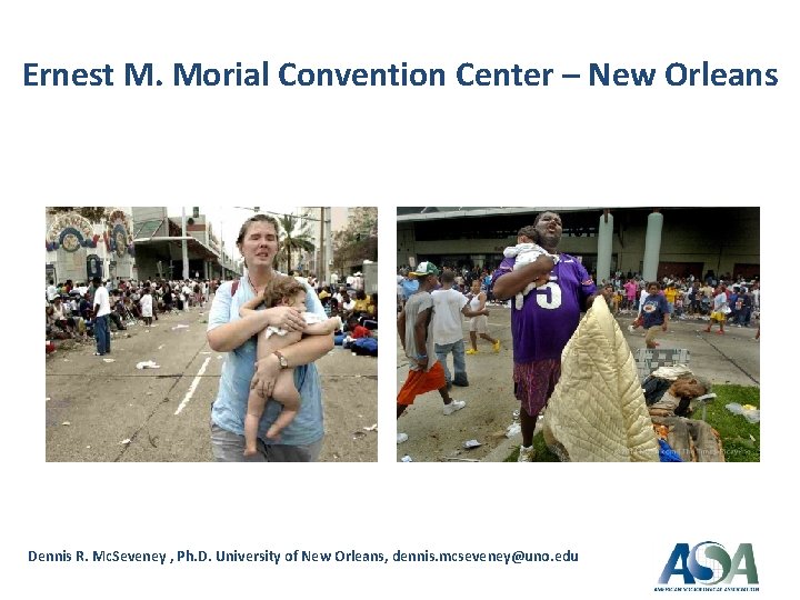 Ernest M. Morial Convention Center – New Orleans Dennis R. Mc. Seveney , Ph.