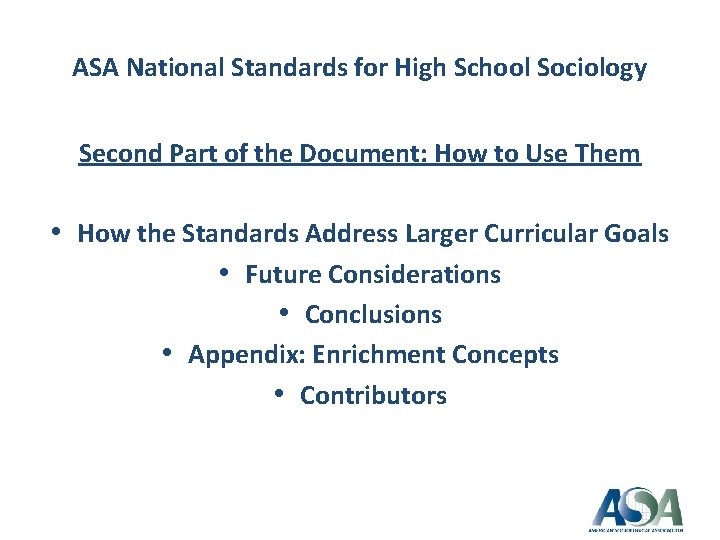 ASA National Standards for High School Sociology Second Part of the Document: How to