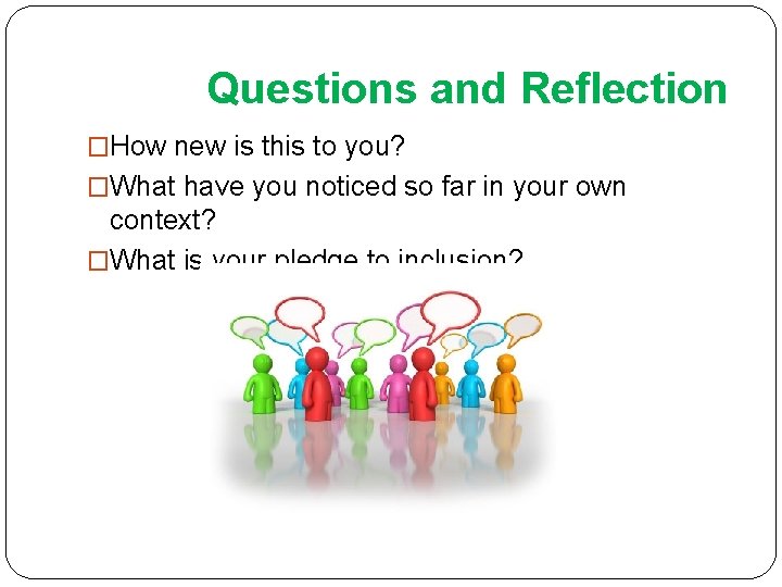 Questions and Reflection �How new is this to you? �What have you noticed so