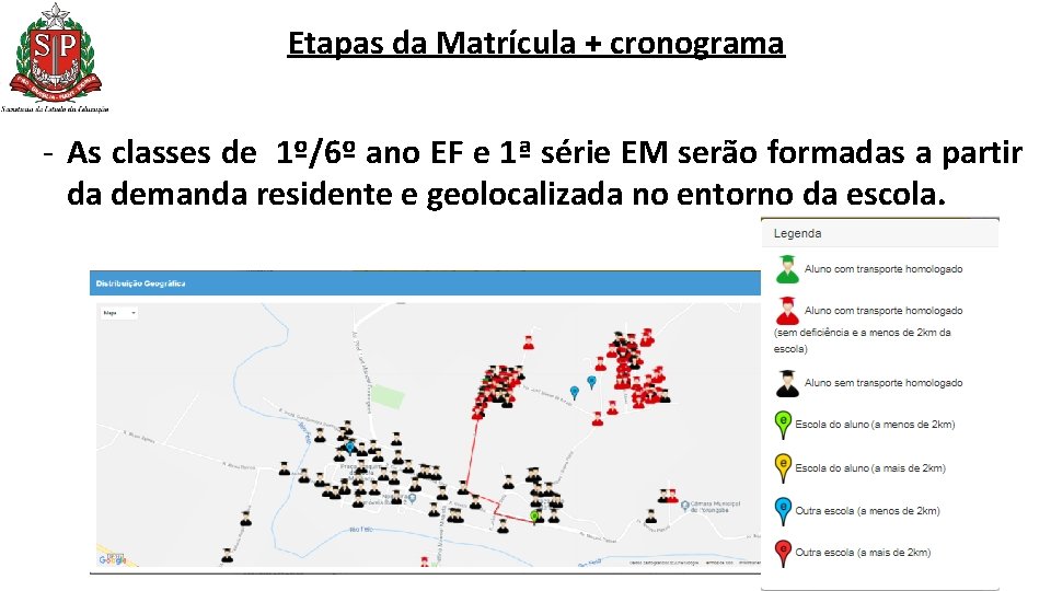 Etapas da Matrícula + cronograma - As classes de 1º/6º ano EF e 1ª Etapas da Matrícula + cronograma - As classes de 1º/6º ano EF e 1ª