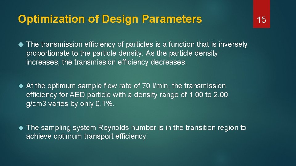 Optimization of Design Parameters The transmission efficiency of particles is a function that is