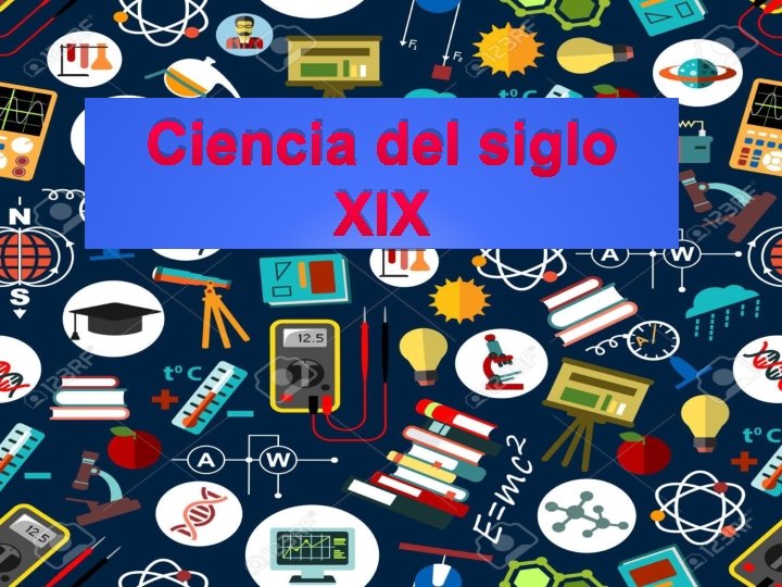 Ciencia del siglo XIX 