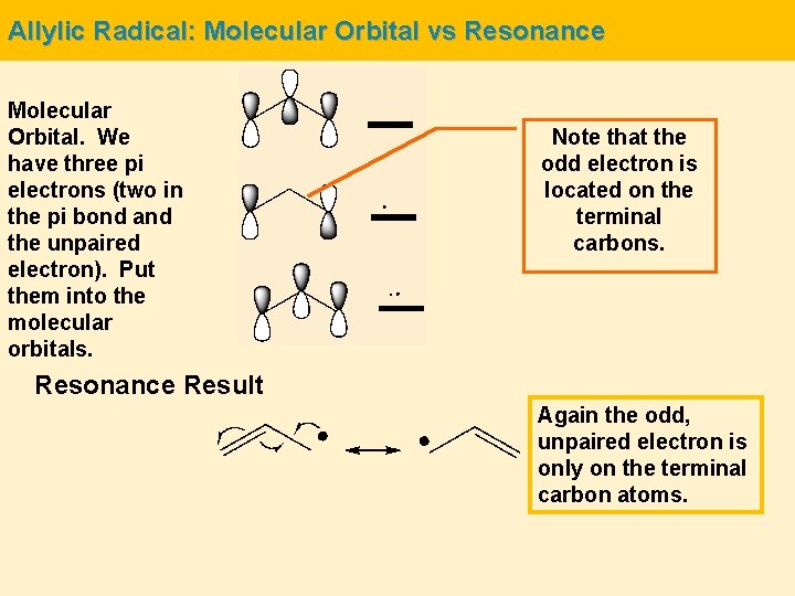 Allylic Radical: Molecular Orbital vs Resonance Molecular Orbital. We have three pi electrons (two