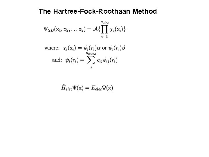 The Hartree-Fock-Roothaan Method 