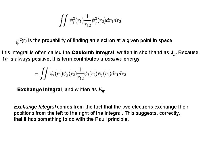  2(r) is the probability of finding an electron at a given point in