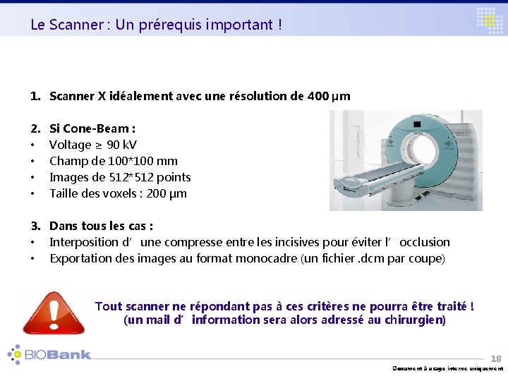 Le Scanner : Un prérequis important ! 1. Scanner X idéalement avec une résolution