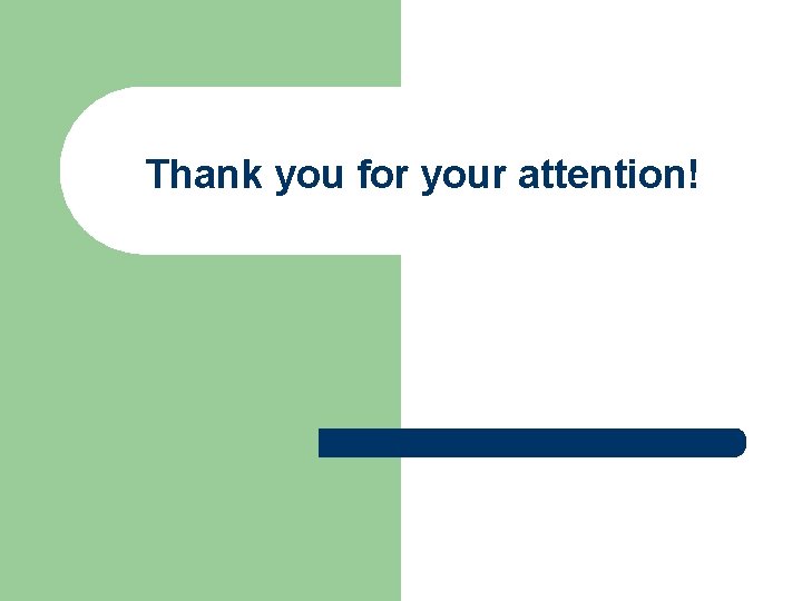 Thank you for your attention! 