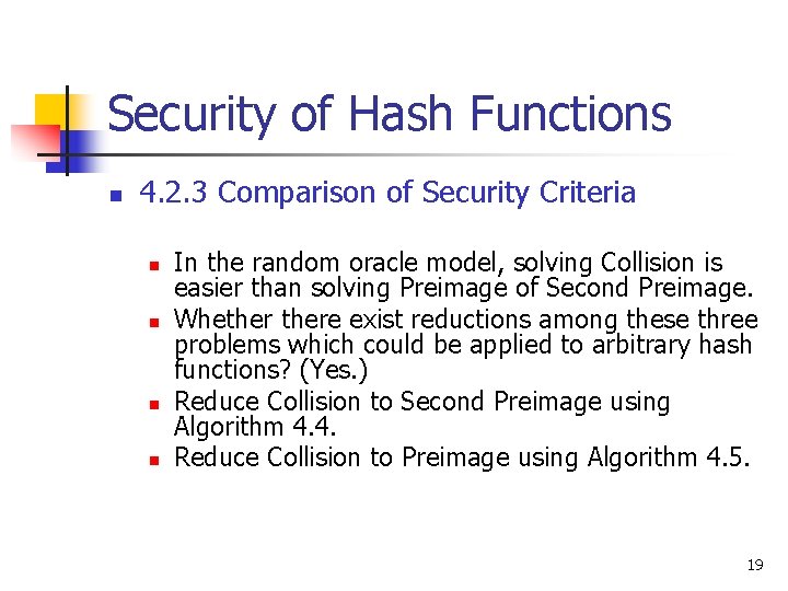 Security of Hash Functions n 4. 2. 3 Comparison of Security Criteria n n Security of Hash Functions n 4. 2. 3 Comparison of Security Criteria n n