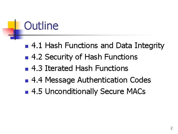 Outline n n n 4. 1 4. 2 4. 3 4. 4 4. 5 Outline n n n 4. 1 4. 2 4. 3 4. 4 4. 5