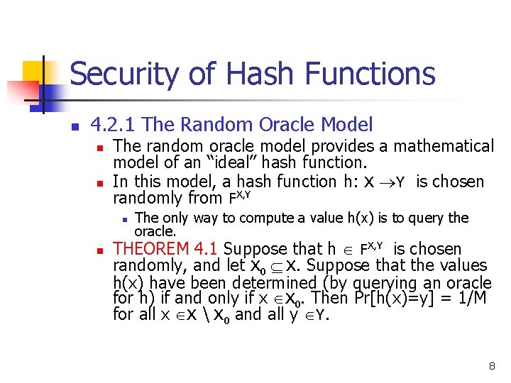 Security of Hash Functions n 4. 2. 1 The Random Oracle Model n n Security of Hash Functions n 4. 2. 1 The Random Oracle Model n n