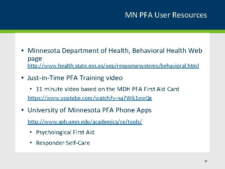 MN PFA User Resources • Minnesota Department of Health, Behavioral Health Web page http: