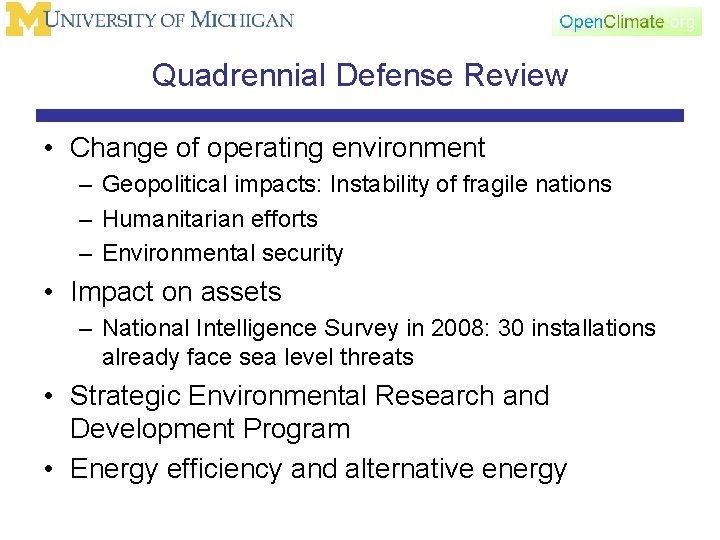Quadrennial Defense Review • Change of operating environment – Geopolitical impacts: Instability of fragile