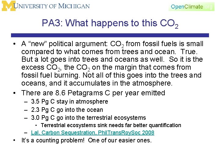 PA 3: What happens to this CO 2 • A “new” political argument: CO