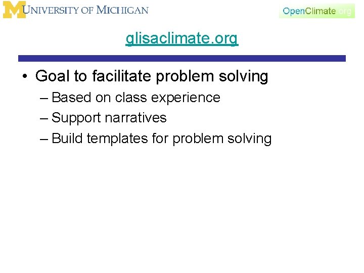 glisaclimate. org • Goal to facilitate problem solving – Based on class experience –