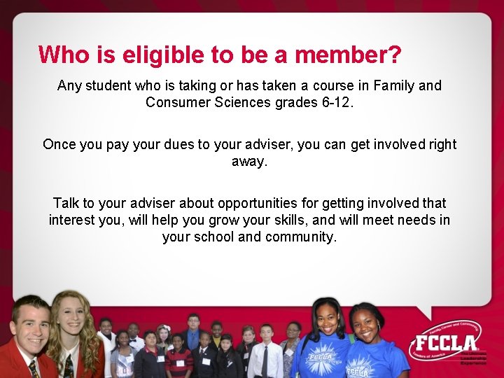 Who is eligible to be a member? Any student who is taking or has