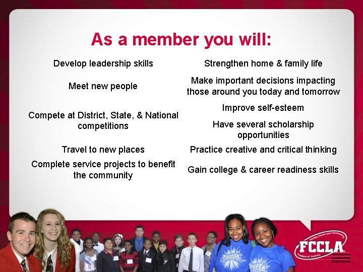 As a member you will: Develop leadership skills Strengthen home & family life Meet