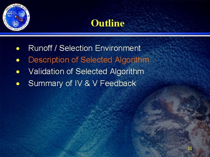 Outline · · Runoff / Selection Environment Description of Selected Algorithm Validation of Selected