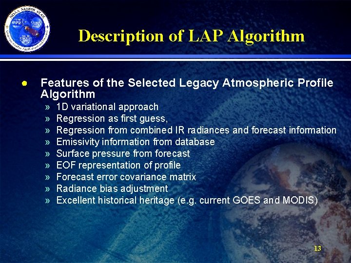 Description of LAP Algorithm ● Features of the Selected Legacy Atmospheric Profile Algorithm »