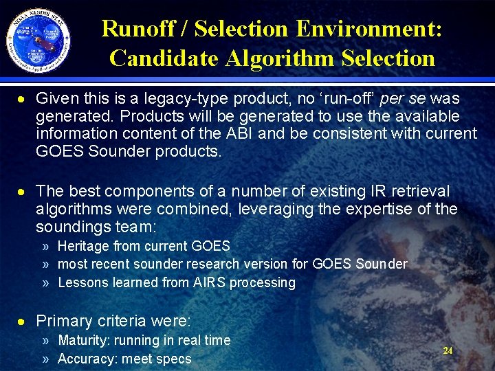 Runoff / Selection Environment: Candidate Algorithm Selection · Given this is a legacy-type product,