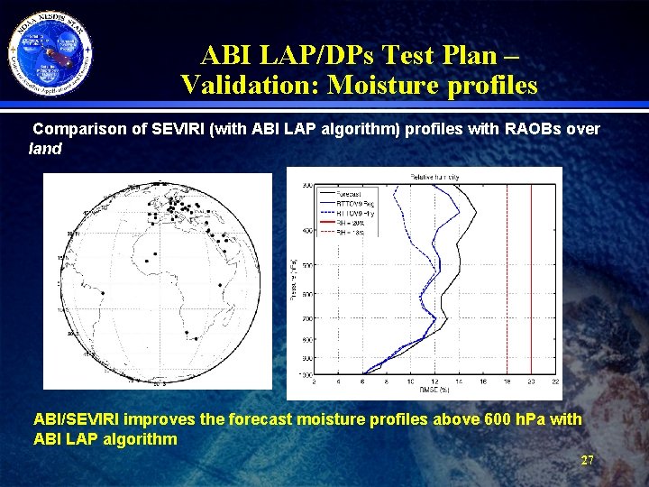 ABI LAP/DPs Test Plan – Validation: Moisture profiles Comparison of SEVIRI (with ABI LAP