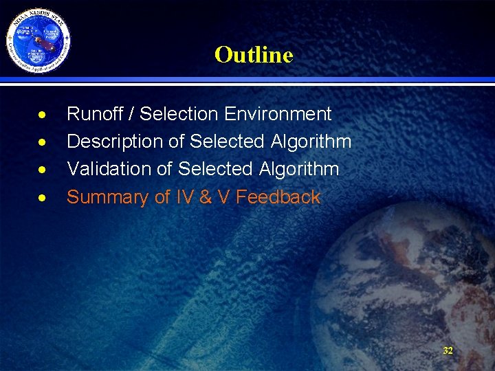 Outline · · Runoff / Selection Environment Description of Selected Algorithm Validation of Selected